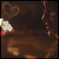 Believe in Yourself — İsmail Ceylan