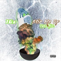 Stir Me Up Freestyle - Single - 16'z