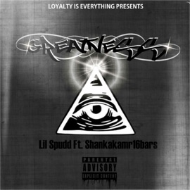 Greatness (feat. Shankakamr16bars) Lil Spudd