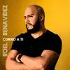 Roel Benavidez - Corro a Ti