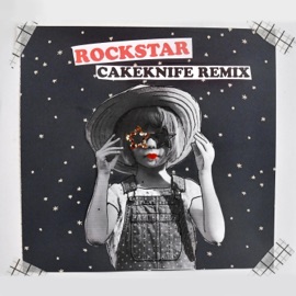 Rockstar (feat. CakeKnife) [CakeKnife Remix] Maple St.