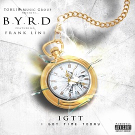 Igtt (feat. Frank Lini) Byrd