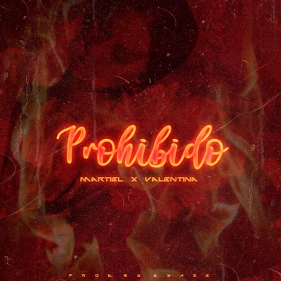 Prohibido (feat. Valentina) - Single