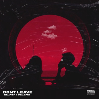 Don't Leave (feat. Belema) - Single