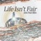 Life Isn't Fair - John Paul Allen lyrics