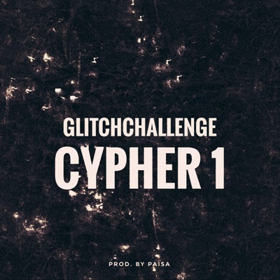 Glitchchallenge Cypher 1 (feat. Ledjo, Junnaf, Casso & B3lly) - Single