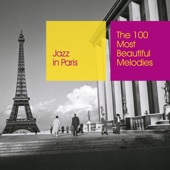 Jazz in Paris: The 100 Most Beautiful Melodies artwork