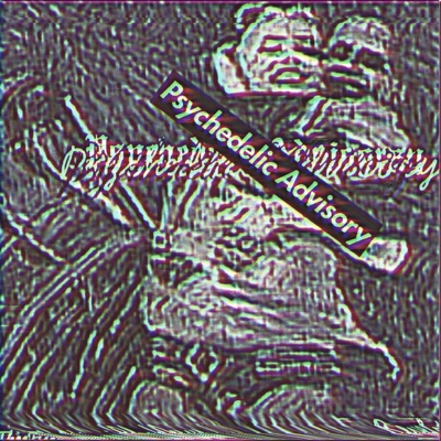 Psychedelic Advisory - EP