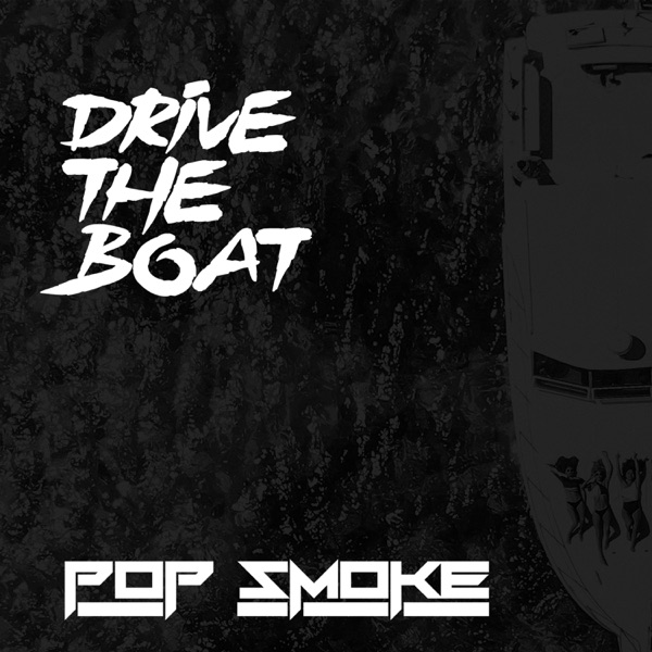 Drive the Boat - Single - Pop Smoke