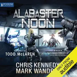 Alabaster Noon: The Omega Wars, Book 12 (Unabridged)