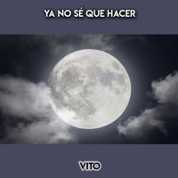 Ya no sé que hacer - Single - Vito