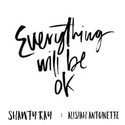 Everything Will Be Ok (feat. AlisiahAntoinette) - Single