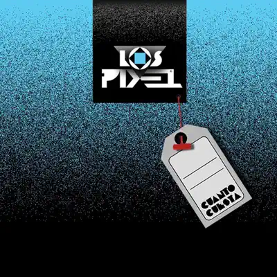 Cuanto Cuesta - Los Pixel Cuanto Cuesta - Los Pixel