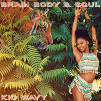 Brain Body & Soul - Single - Kid Wavy