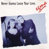 Never Gonna Loose Your Love