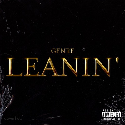 Leanin' - Single