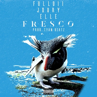 Fresco (feat. Joury & ELLE) - Single