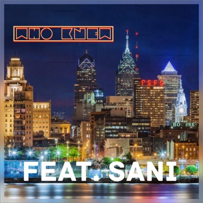 Who Knew (feat. Sani) - Single
