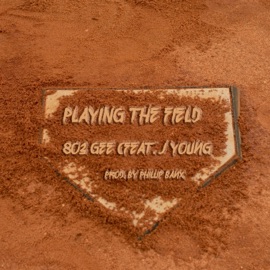 Playing the Field (feat. J. Young) 803 Gee