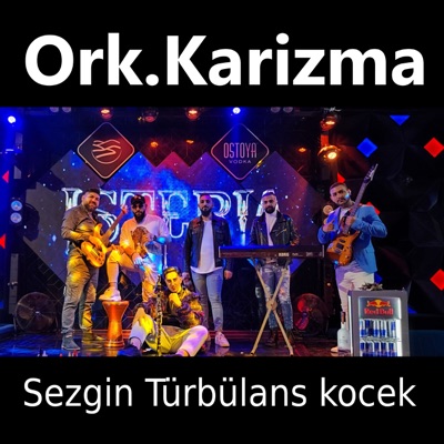 Ork.Karizma - Sezgin Türbülans kocek