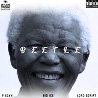Beetle (feat. P Scyn & Lord Script) - Single - BIG ICE