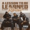 A Lesson To Be Learned (feat. Xl Middleton) - RBL Posse & DJ.Fresh lyrics