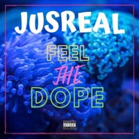 Feel the Dope - Single - Jusreal