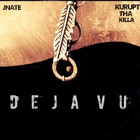Deja Vu (feat. Kurupt Tha Killa) - Single - JNate