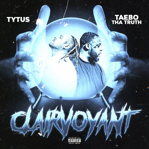 Clairvoyant (feat. Taebo tha Truth)