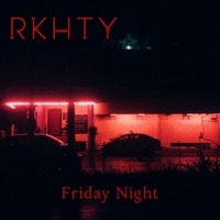 Friday Night - Single - RKHTY