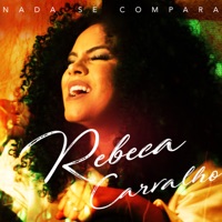 Nada se Compara - Single - Rebeca Carvalho