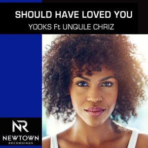 Should Have Loved You (feat. Unqle Chriz) - Single