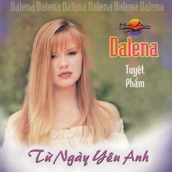 Dalena Tuyệt phẩm -  Từ ngày yêu anh (Hải Âu)
