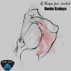 Humba Uzobuya (feat. Lovelock) - Single