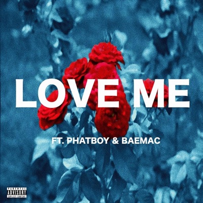 Love Me (feat. Phatboy & Baemac) - Single