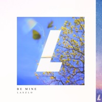 Be Mine - Single - Laszlo