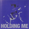 Holding Me - Single