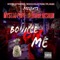 Bounce on Me (feat. Major Akshun) - Mystro Pope lyrics