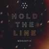 Hold the Line (Acoustic) - Single