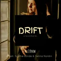 Drift Stockholm — All I Know