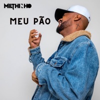 Meu Pão - Single - Milthinho