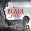 The Blair Years (Abridged) - Alastair Campbell