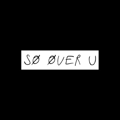 So Over U - Single