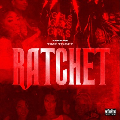 Time to Get Ratchet - Single