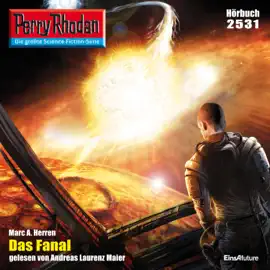 Das Fanal - Perry Rhodan - Erstauflage 2531 (Ungekürzt)