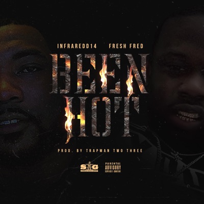 Been Hot (feat. Infraredd14) - Single