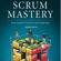 Geoff Watts - Scrum Mastery: From Good to Great Servant-Leadership (Unabridged)
