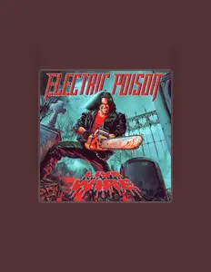 Écoutez Electric Poison, regardez des vidéoclips, lisez la biographie, consultez les dates de tournée et plus encore !
