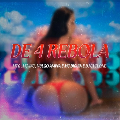 MTG - De 4 Rebola - Single