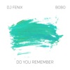 Do you remember (feat. Bobo) - EP